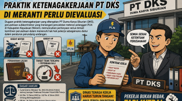 Diduga Langgar Hak Pekerja, Praktik Ketenagakerjaan PT DKS di Meranti Perlu Dievaluasi